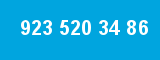 923 520 34 86